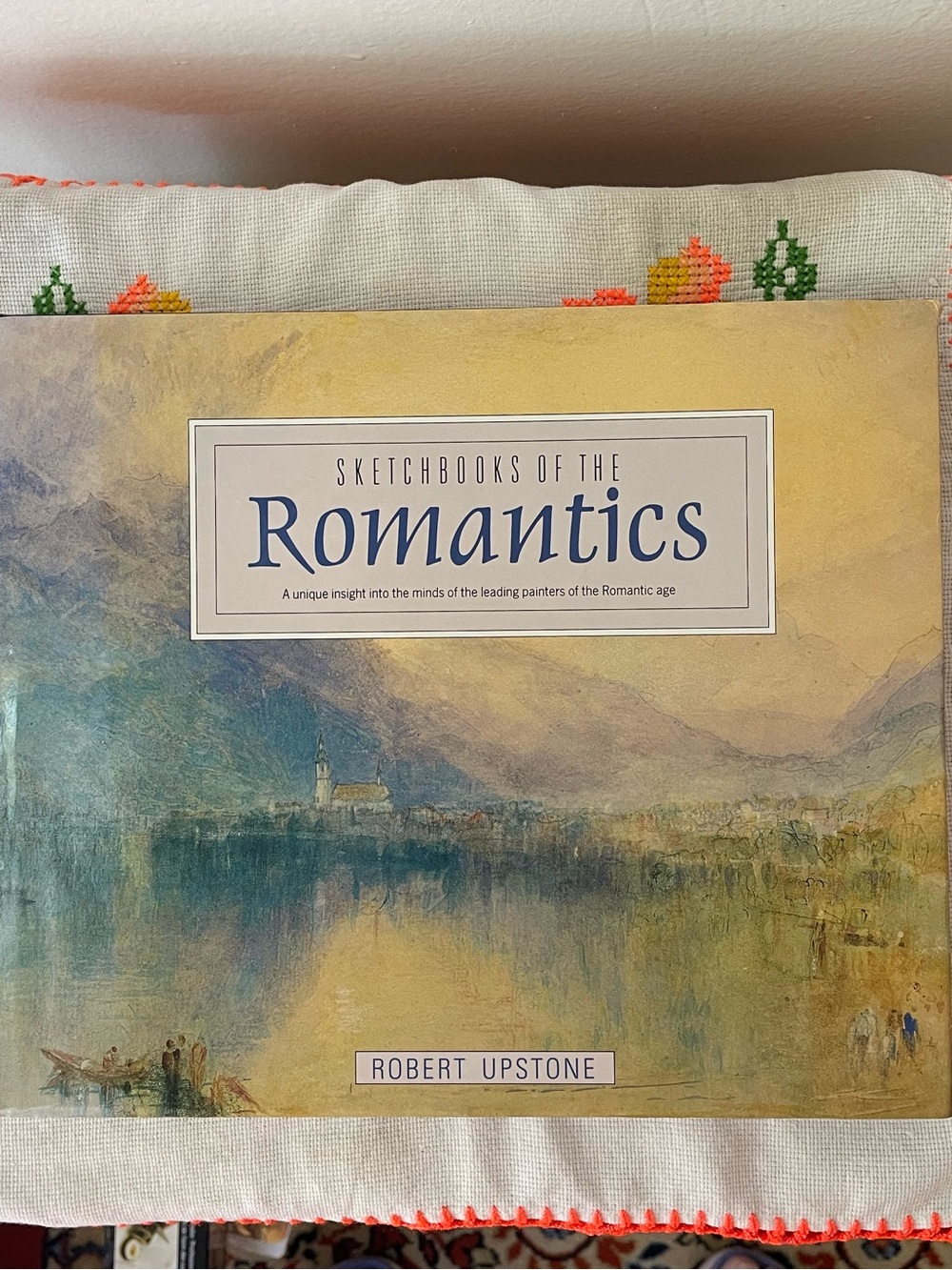 Sketchbooks of the Romantics by Robert Upstone 1991, Hardcover